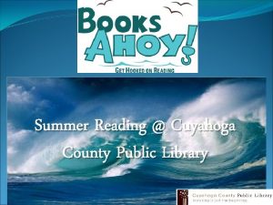 Summer Reading Cuyahoga County Public Library 3 dif