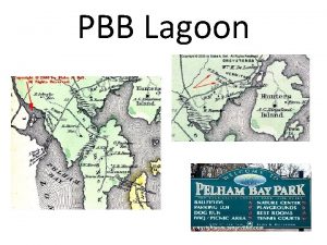 PBB Lagoon Defining a Lagoon Lagoons are shallow