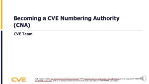 Becoming a CVE Numbering Authority CNA CVE Team