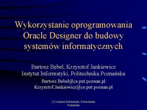 Wykorzystanie oprogramowania Oracle Designer do budowy systemw informatycznych