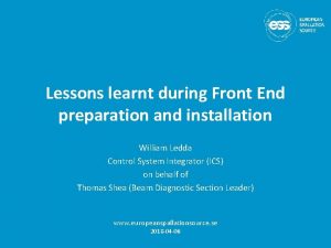 Lessons learnt during Front End preparation and installation
