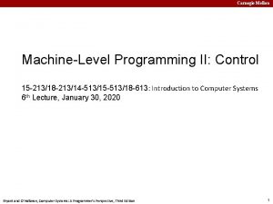 Carnegie Mellon MachineLevel Programming II Control 15 21318