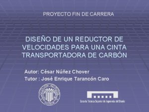 PROYECTO FIN DE CARRERA DISEO DE UN REDUCTOR