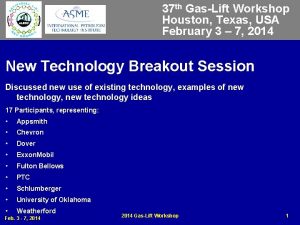 37 th GasLift Workshop Houston Texas USA February