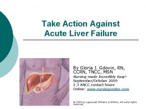 Take Action Against Acute Liver Failure By Gloria