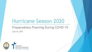 Hurricane Season 2020 Preparedness Planning During COVID19 June