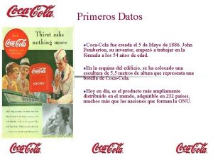 Primeros Datos n CocaCola fue creada el 5