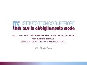 ISTITUTO TECNICO SUPERIORE PER LE NUOVE TECNOLOGIE PER