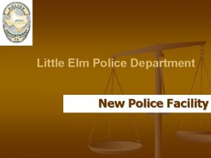 Little Elm Police Department New Police Facility Existing