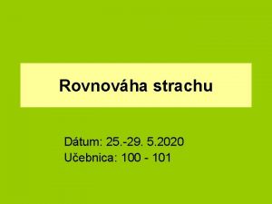 Rovnovha strachu Dtum 25 29 5 2020 Uebnica