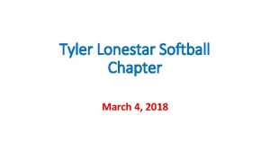 Tyler Lonestar Softball Chapter March 4 2018 Tyler