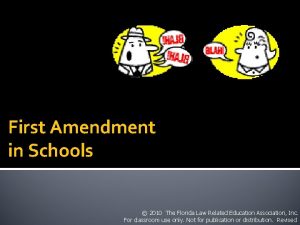 First Amendment in Schools 2010 The Florida Law