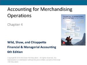 Accounting for Merchandising Operations Chapter 4 Wild Shaw