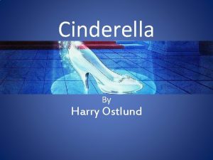 Cinderella By Harry Ostlund A True Folktale Folklorists