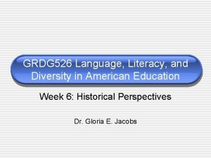 GRDG 526 Language Literacy and Diversity in American