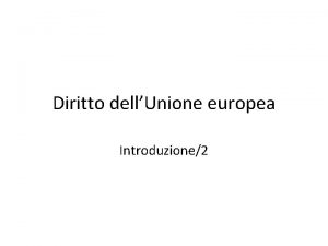 Diritto dellUnione europea Introduzione2 La riemersione della dimensione