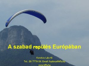 A szabad repls Eurpban Kerekes Lszl Tel 207779139