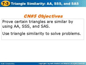 7 3 Triangle Similarity AA SSS and SAS