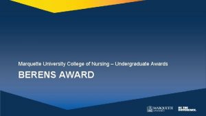 Marquette University College of Nursing Undergraduate Awards BERENS