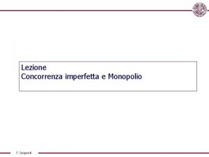 Lezione Concorrenza imperfetta e Monopolio F Spigarelli Lefficienza