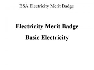 BSA Electricity Merit Badge Basic Electricity BSA Electricity
