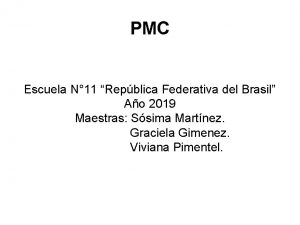 PMC Escuela N 11 Repblica Federativa del Brasil