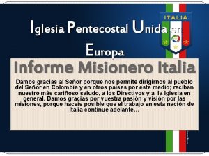 Iglesia Pentecostal Unida en Europa Informe Misionero Italia
