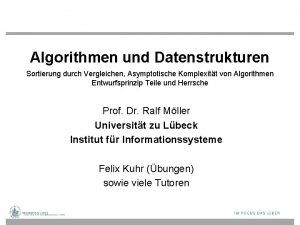 Algorithmen und Datenstrukturen Sortierung durch Vergleichen Asymptotische Komplexitt