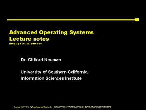 Advanced Operating Systems Lecture notes http gost isi