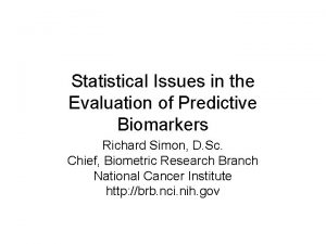 Statistical Issues in the Evaluation of Predictive Biomarkers