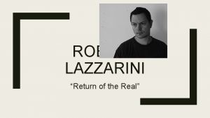 ROBERT LAZZARINI Return of the Real Name each