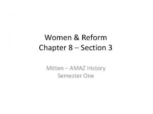 Women Reform Chapter 8 Section 3 Mitten AMAZ