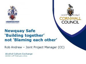 Newquay Safe Building together not Blaming each other