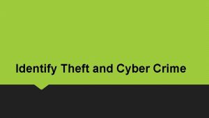 Identify Theft and Cyber Crime Protecting Your Identity