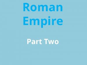 Roman Empire Part Two Social Hierarchy of the