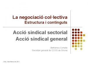 La negociaci collectiva Estructura i continguts Acci sindical