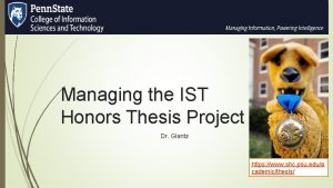 Managing the IST Honors Thesis Project Dr Glantz