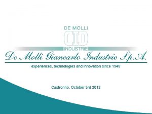 experiences technologies and innovation since 1948 Castronno October