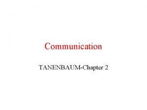 Communication TANENBAUMChapter 2 Layered Protocols 1 2 1