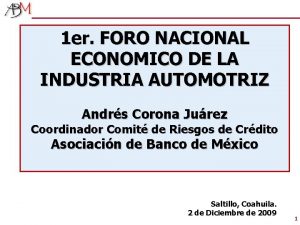 1 er FORO NACIONAL ECONOMICO DE LA INDUSTRIA