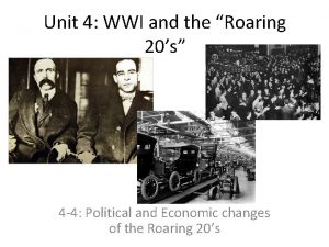 Unit 4 WWI and the Roaring 20s 4