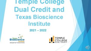 Temple College Dual Credit and Texas Bioscience Institute