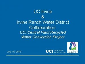 UC Irvine Irvine Ranch Water District Collaboration UCI