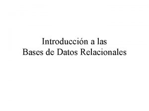 Introduccin a las Bases de Datos Relacionales Juan