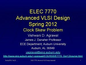 ELEC 7770 Advanced VLSI Design Spring 2012 Clock