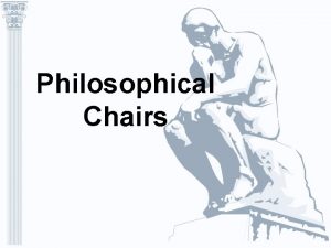 Philosophical Chairs Theory For effective learning to occur