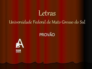 Letras Universidade Federal de Mato Grosso do Sul