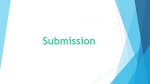 Submission Submission is one of the most hated