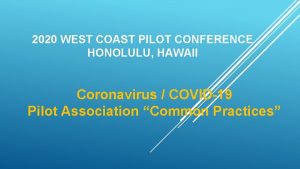 2020 WEST COAST PILOT CONFERENCE HONOLULU HAWAII Coronavirus
