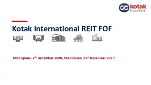 Kotak International REIT FOF NFO Opens 7 th